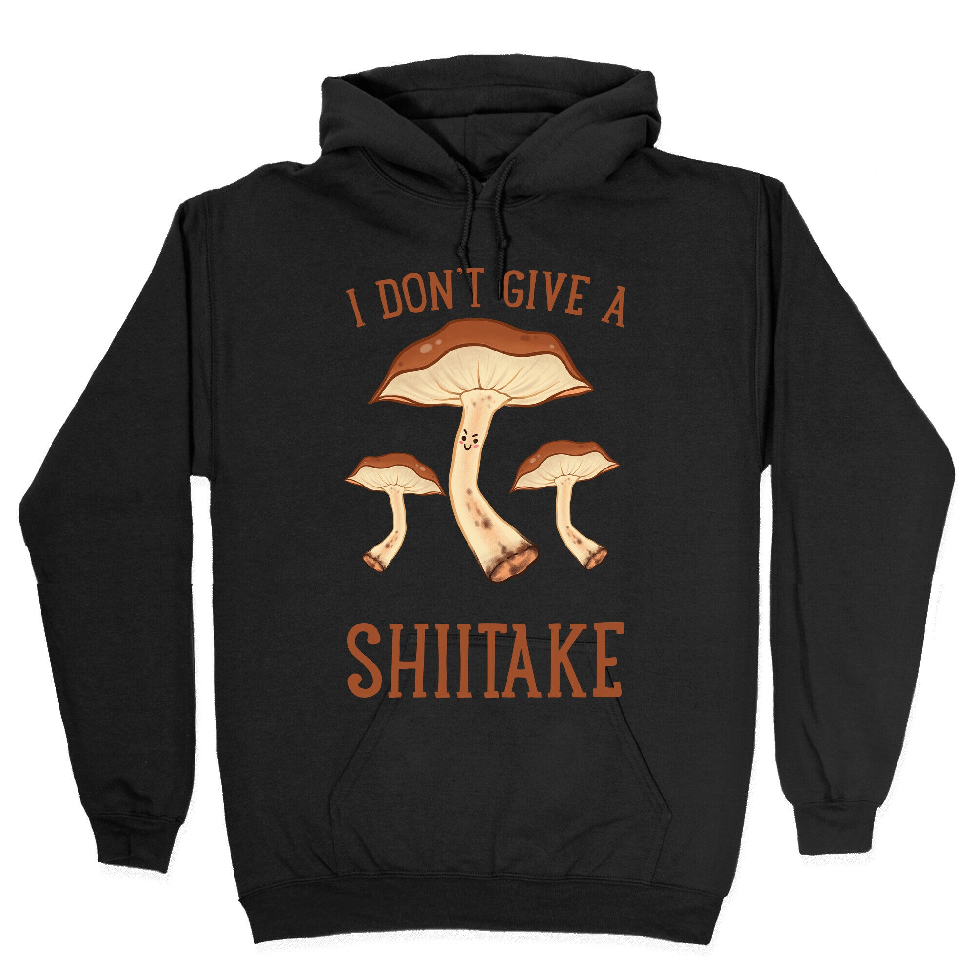 I Don't Give A Shiitake Hoodie