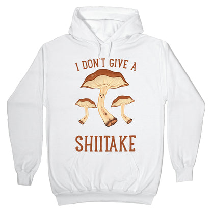 I Don't Give A Shiitake Hoodie