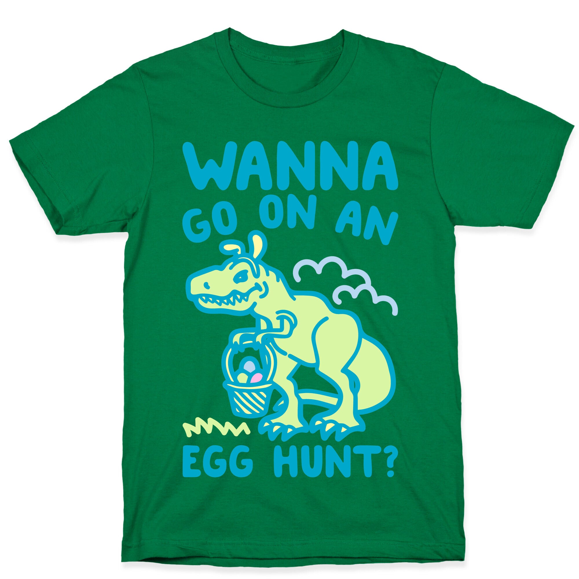 Wanna Go On An Egg Hunt T-Rex T-Shirt