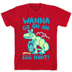 Wanna Go On An Egg Hunt T-Rex T-Shirt