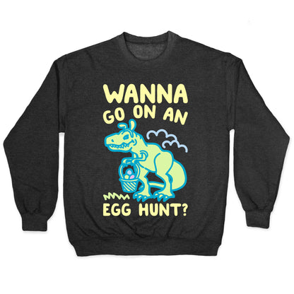 Wanna Go On An Egg Hunt T-Rex White Print Crewneck Sweatshirt