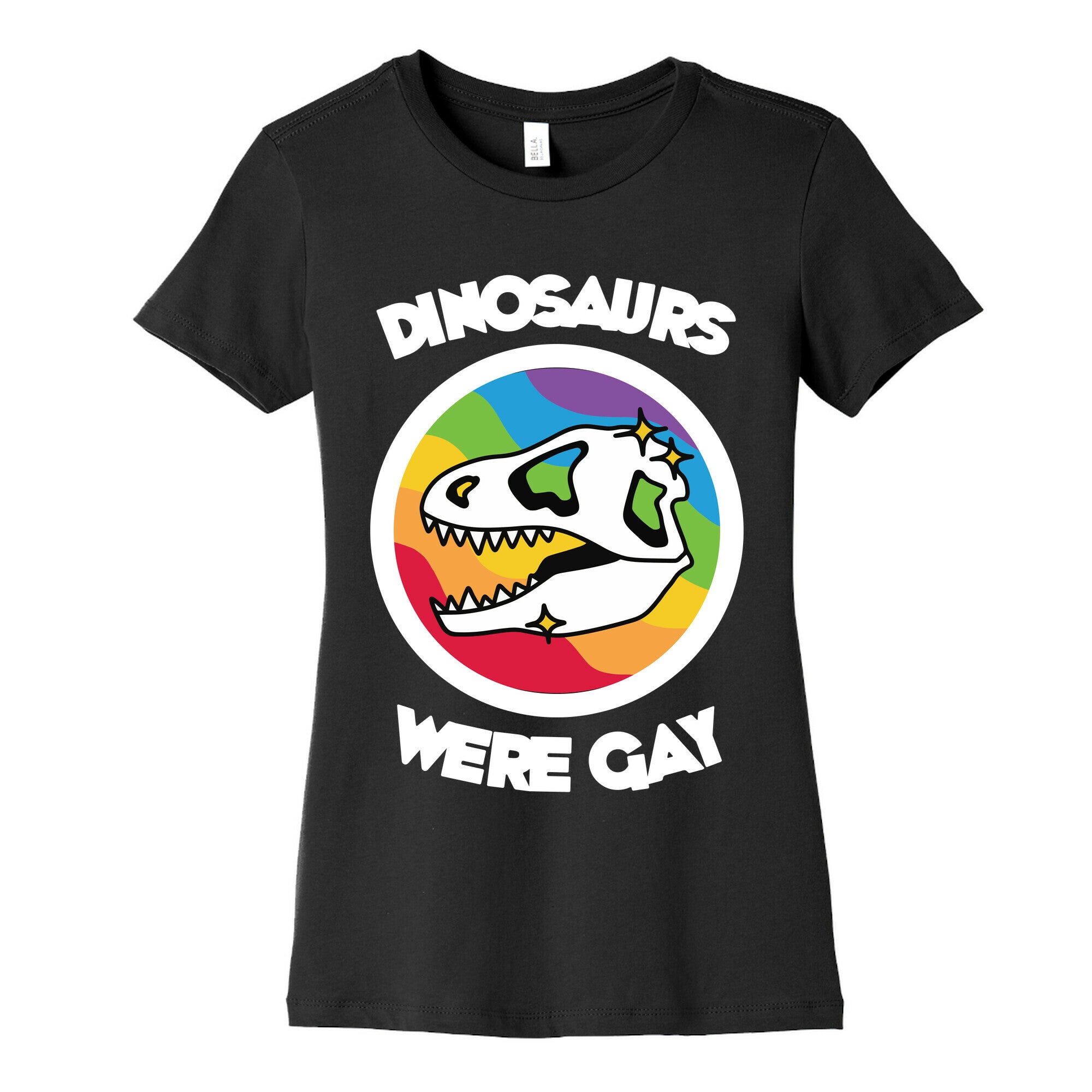 Dinosaurs Were Gay Women's Cotton Tee