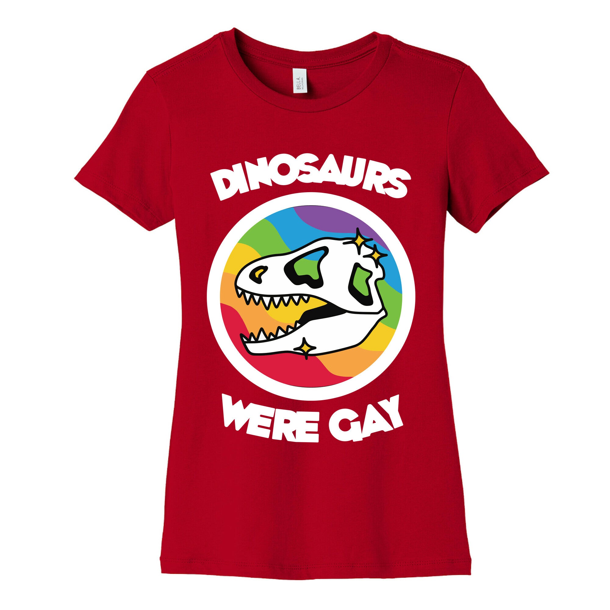 Dinosaurs Were Gay Women's Cotton Tee