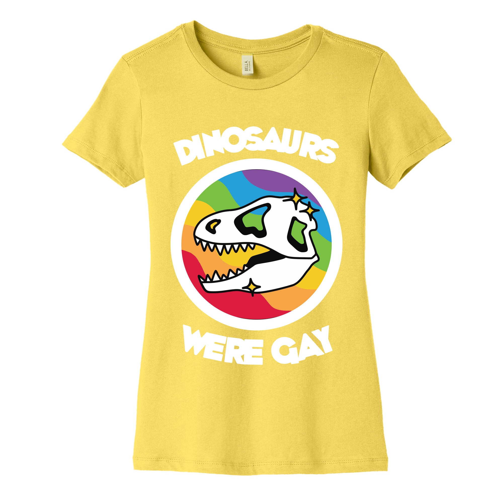 Dinosaurs Were Gay Women's Cotton Tee