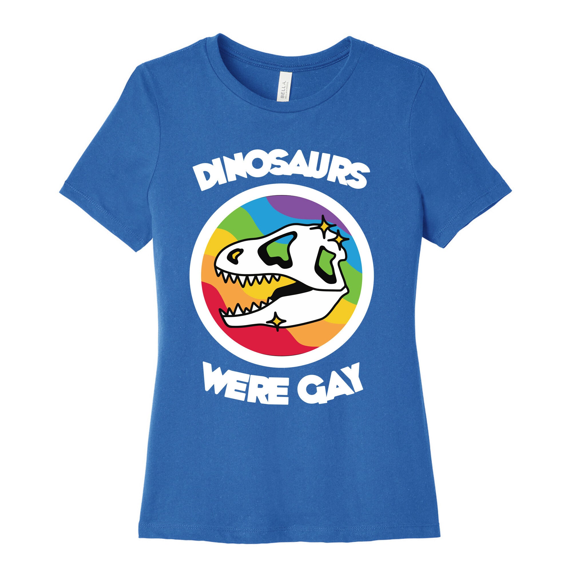 Dinosaurs Were Gay Women's Cotton Tee