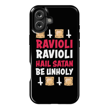 Ravioli Ravioli, Hail Stan, Be Unholy Phone Case