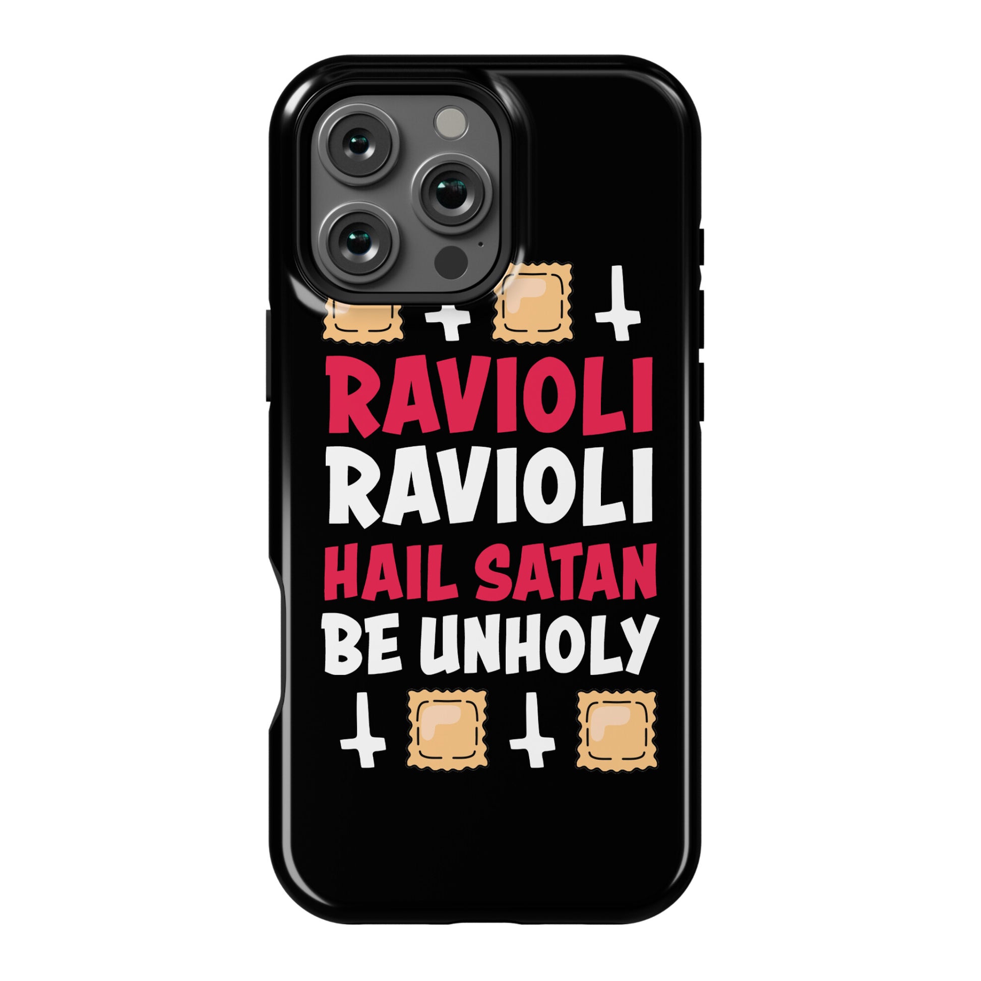 Ravioli Ravioli, Hail Stan, Be Unholy Phone Case