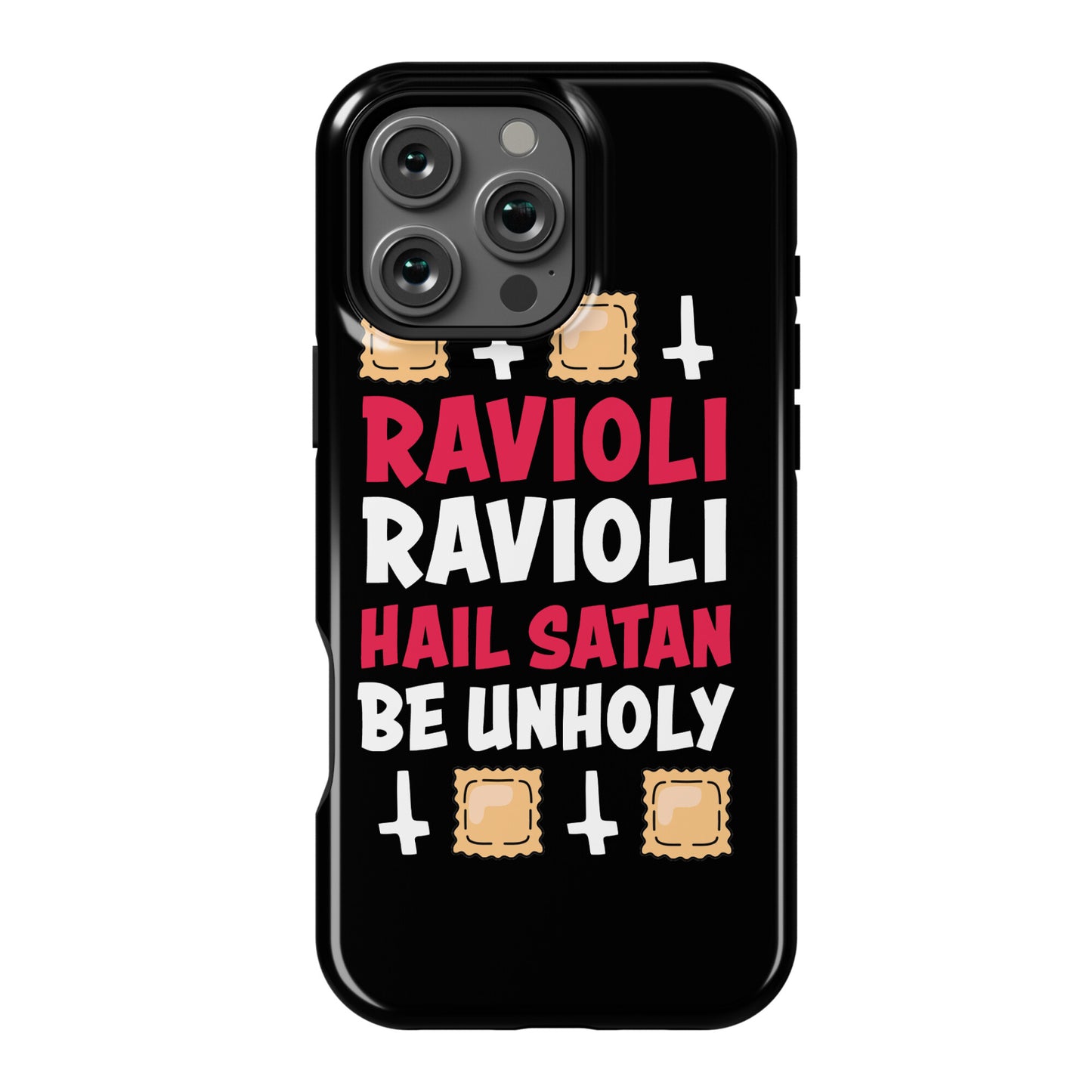 Ravioli Ravioli, Hail Stan, Be Unholy Phone Case