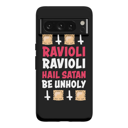 Ravioli Ravioli, Hail Stan, Be Unholy Phone Case