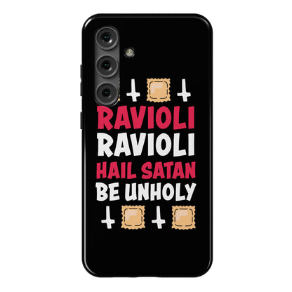 Ravioli Ravioli, Hail Stan, Be Unholy Phone Case
