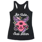 Be Cute, Hail Satan Racerback Tank