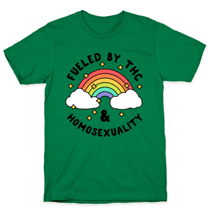 Fueled By THC & Homosexuality T-Shirt