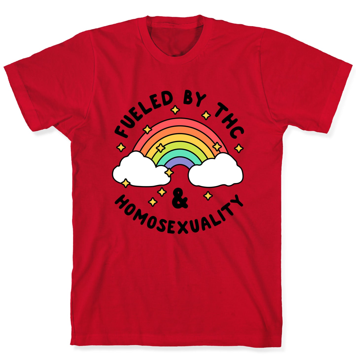 Fueled By THC & Homosexuality T-Shirt