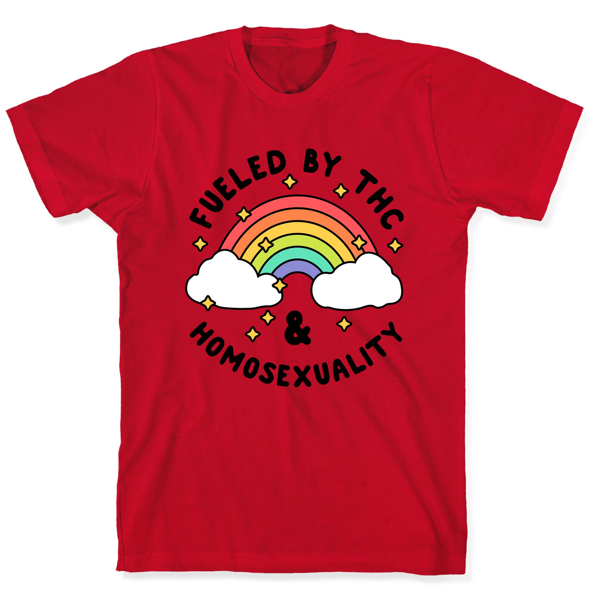 Fueled By THC & Homosexuality T-Shirt