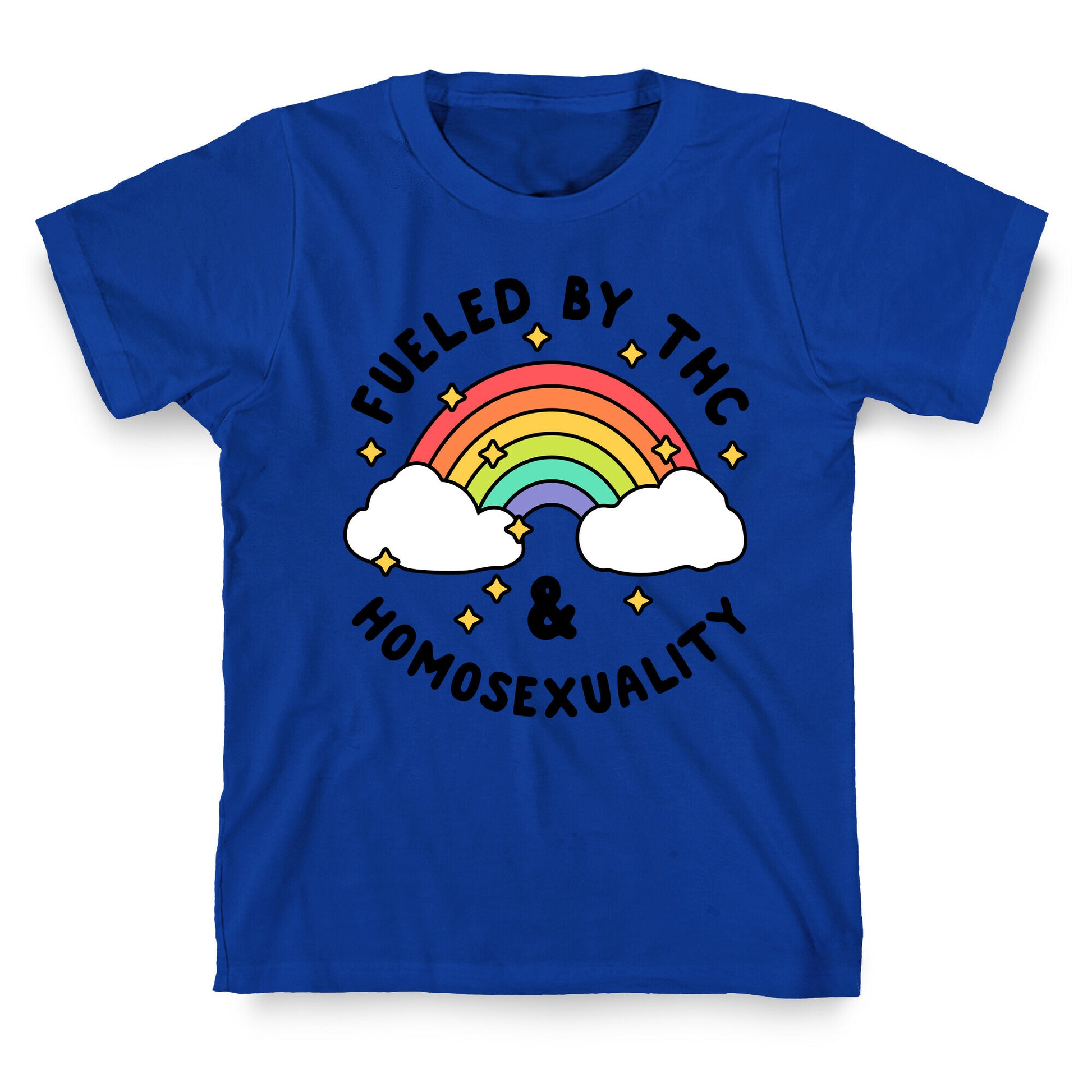 Fueled By THC & Homosexuality T-Shirt