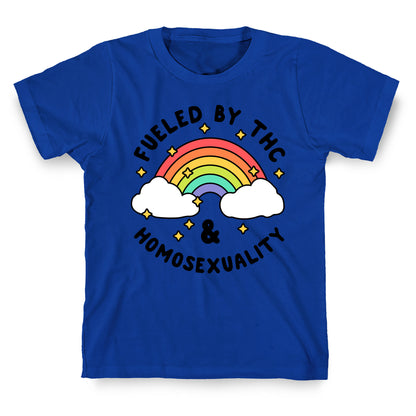 Fueled By THC & Homosexuality T-Shirt