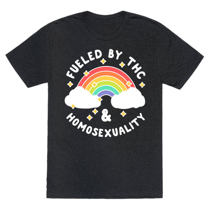Fueled By THC & Homosexuality Unisex Triblend Tee