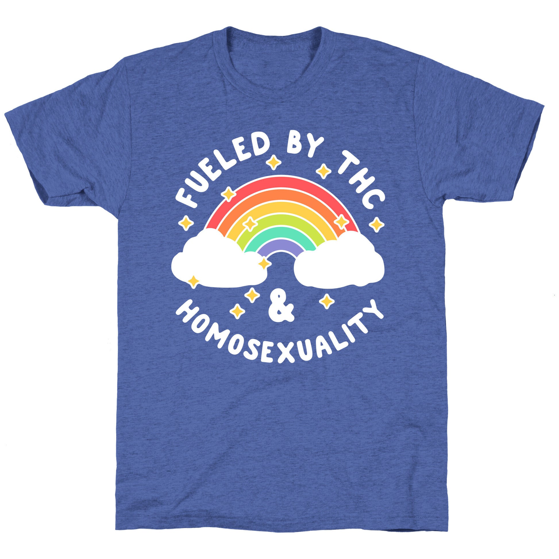 Fueled By THC & Homosexuality Unisex Triblend Tee
