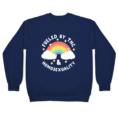 Fueled By THC & Homosexuality Crewneck Sweatshirt