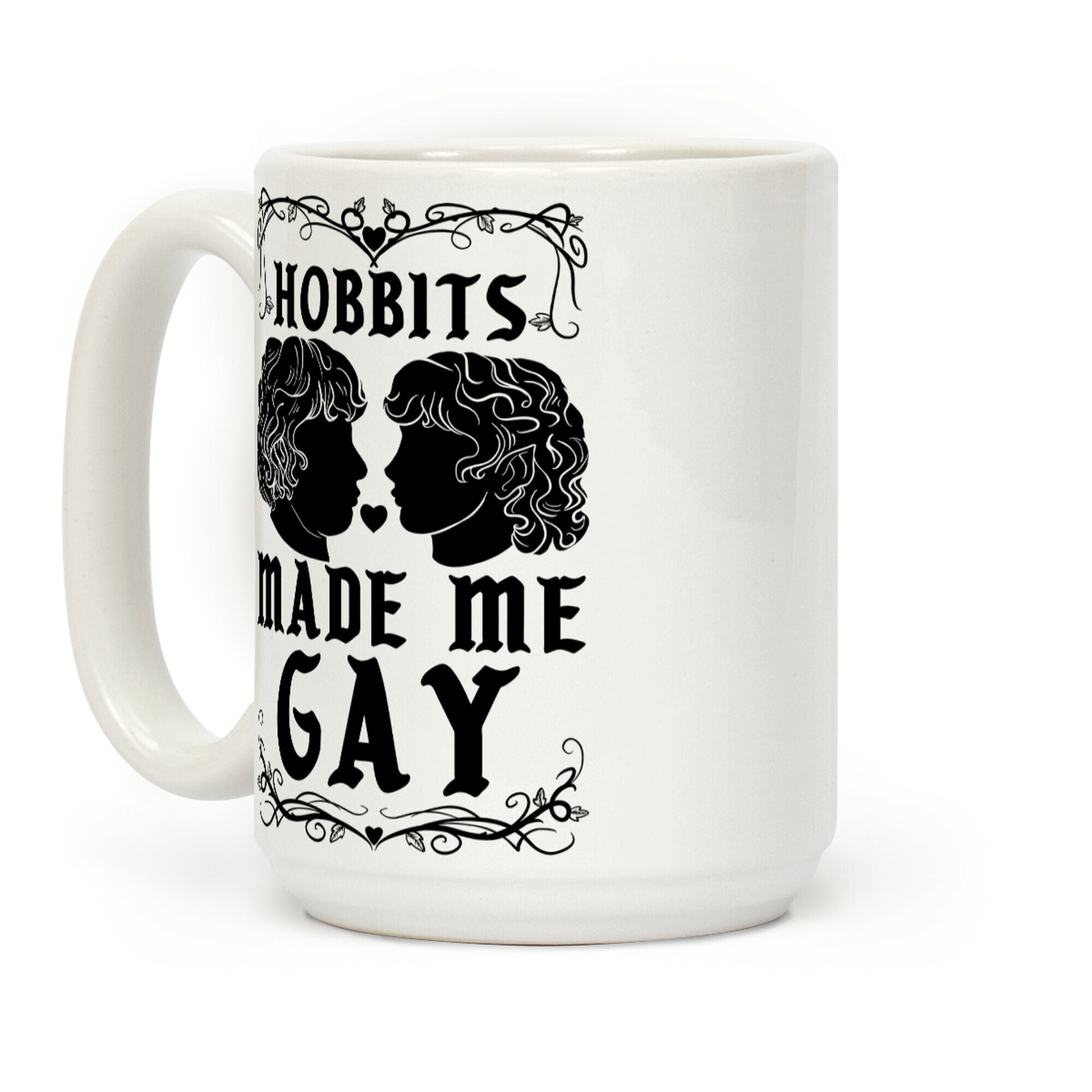 Hobbits Made Me Gay Coffee Mug