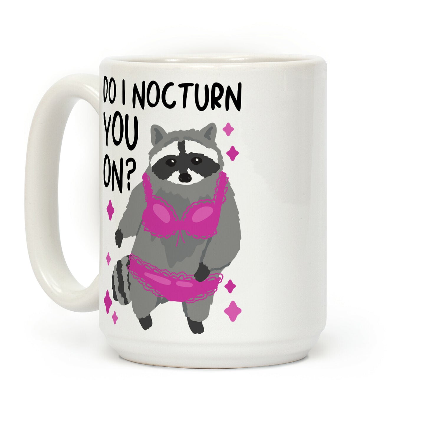 Do I Nocturn You On? Raccoon Coffee Mug