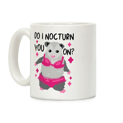 Do I Nocturn You On? Opossum Coffee Mug