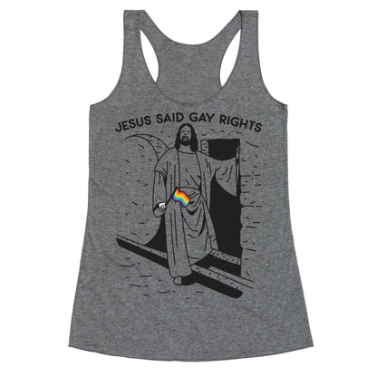 Jesus Said Gay Rights Racerback Tank