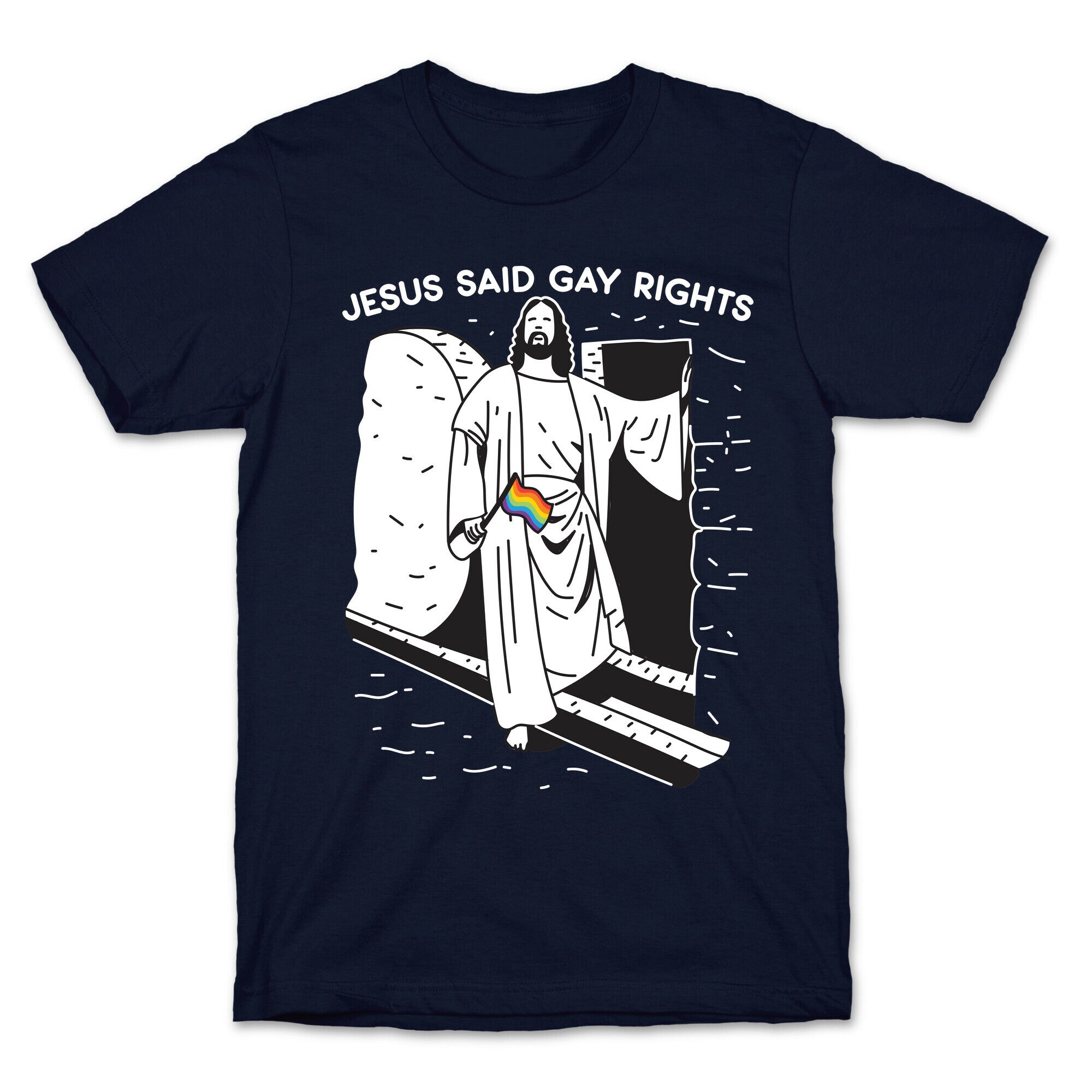 Jesus Said Gay Rights T-Shirt