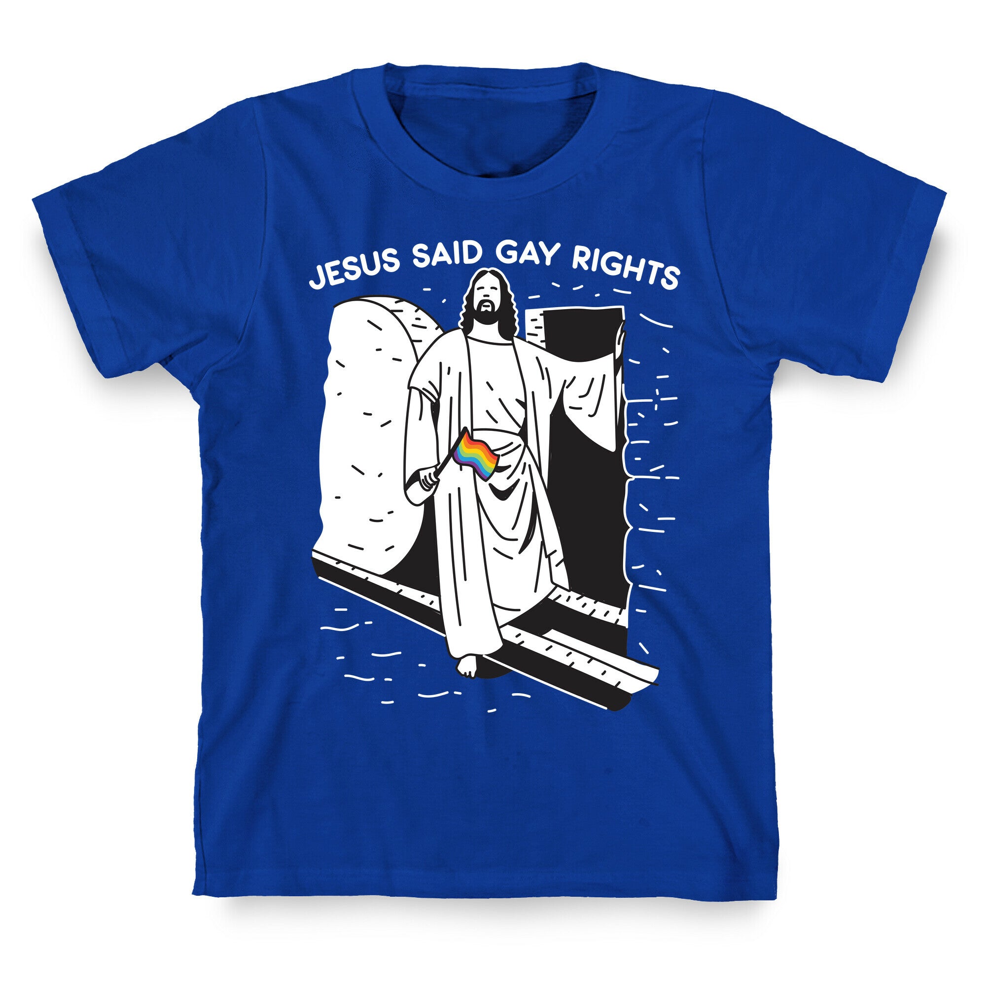 Jesus Said Gay Rights T-Shirt