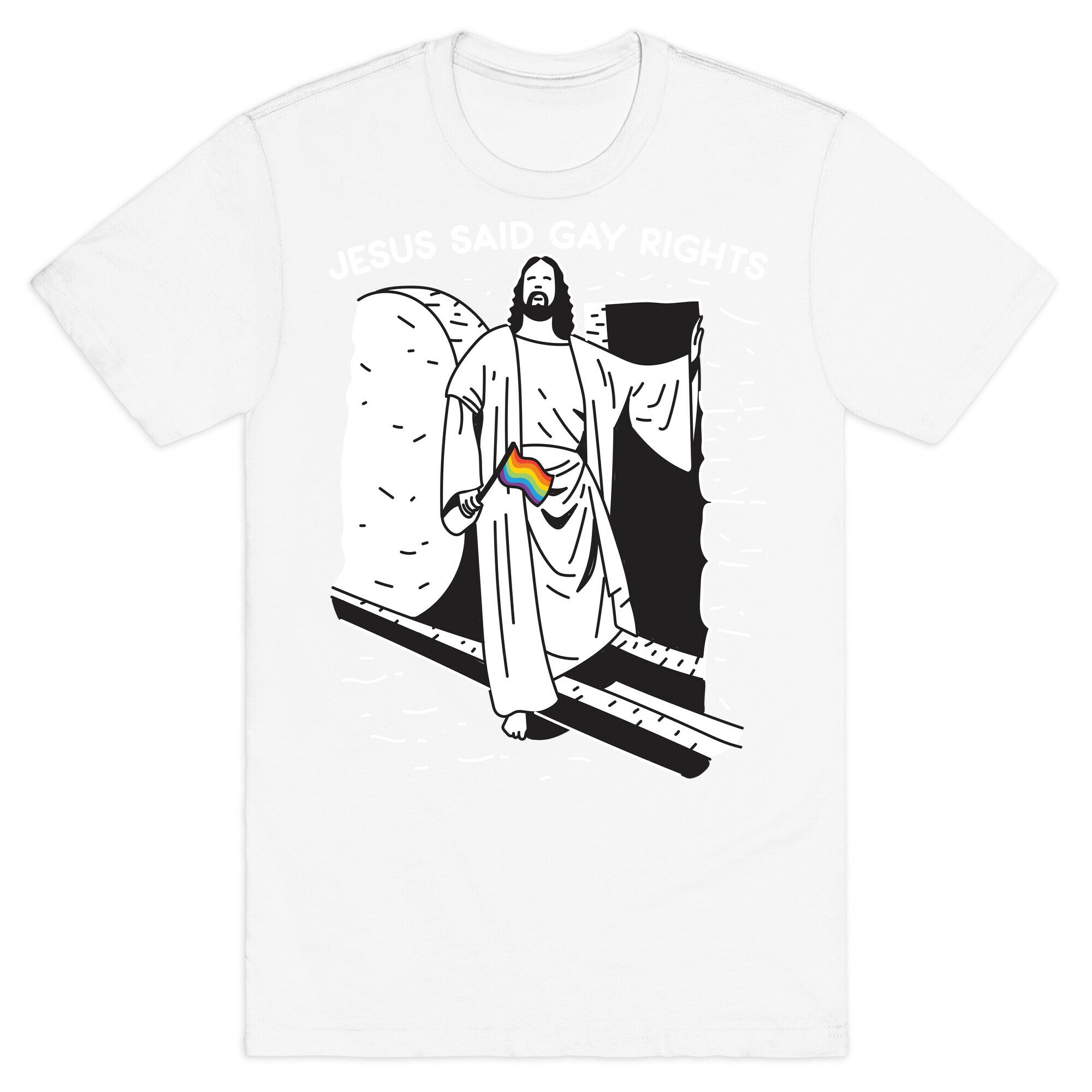 Jesus Said Gay Rights T-Shirt