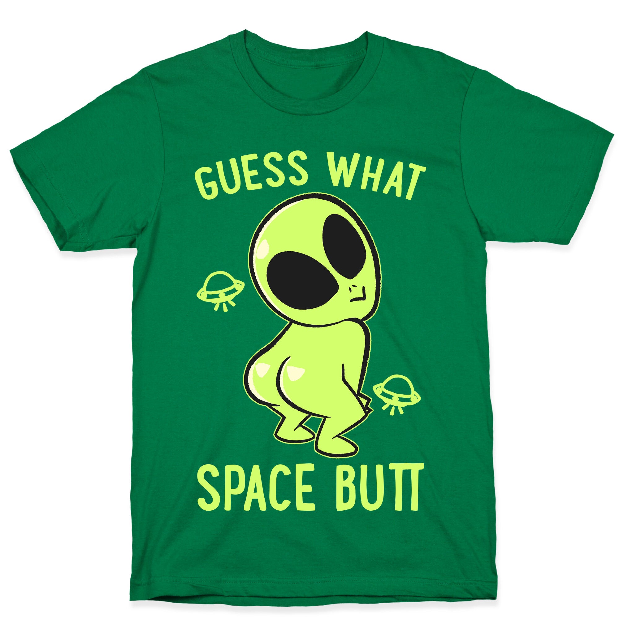 Guess What Space Butt T-Shirt