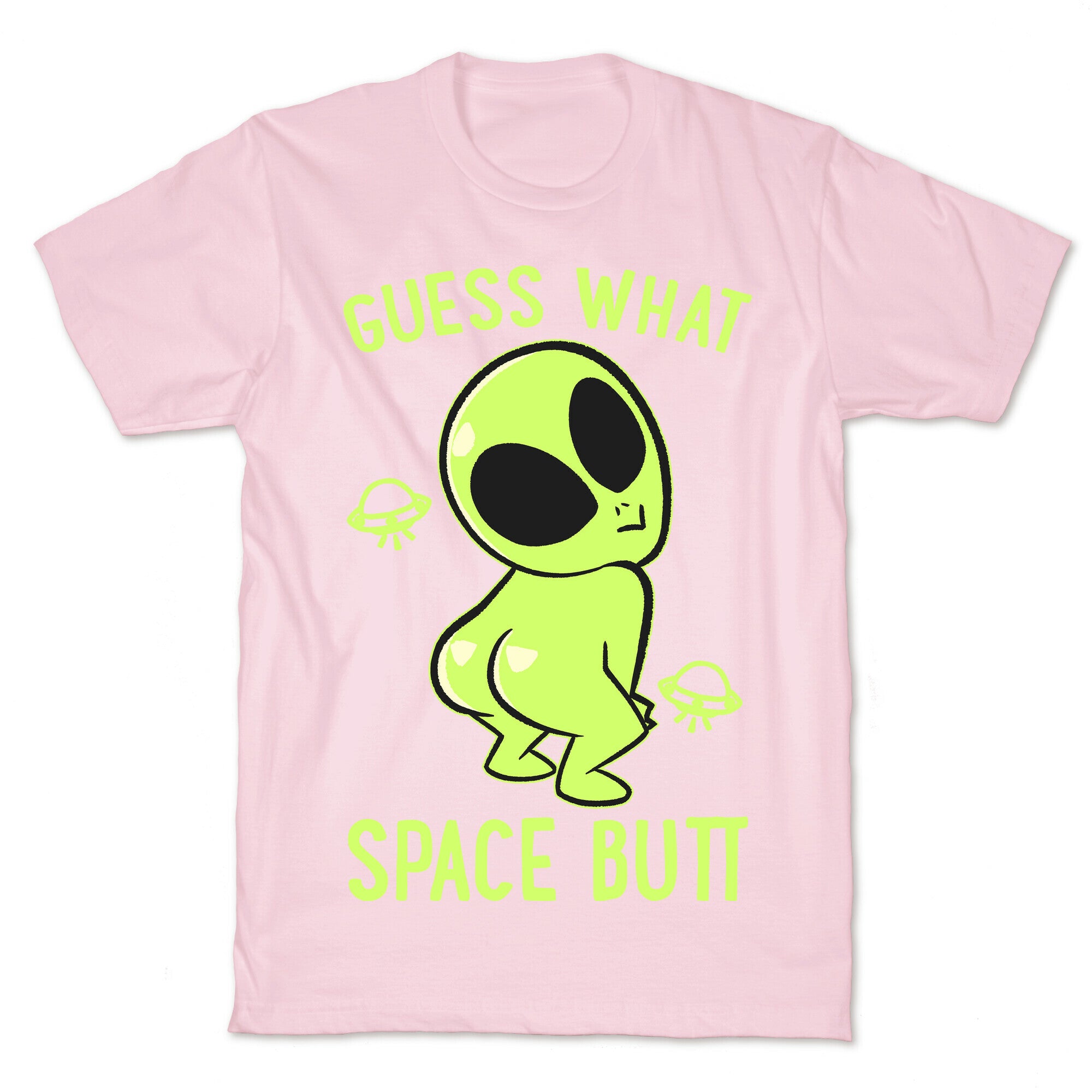 Guess What Space Butt T-Shirt
