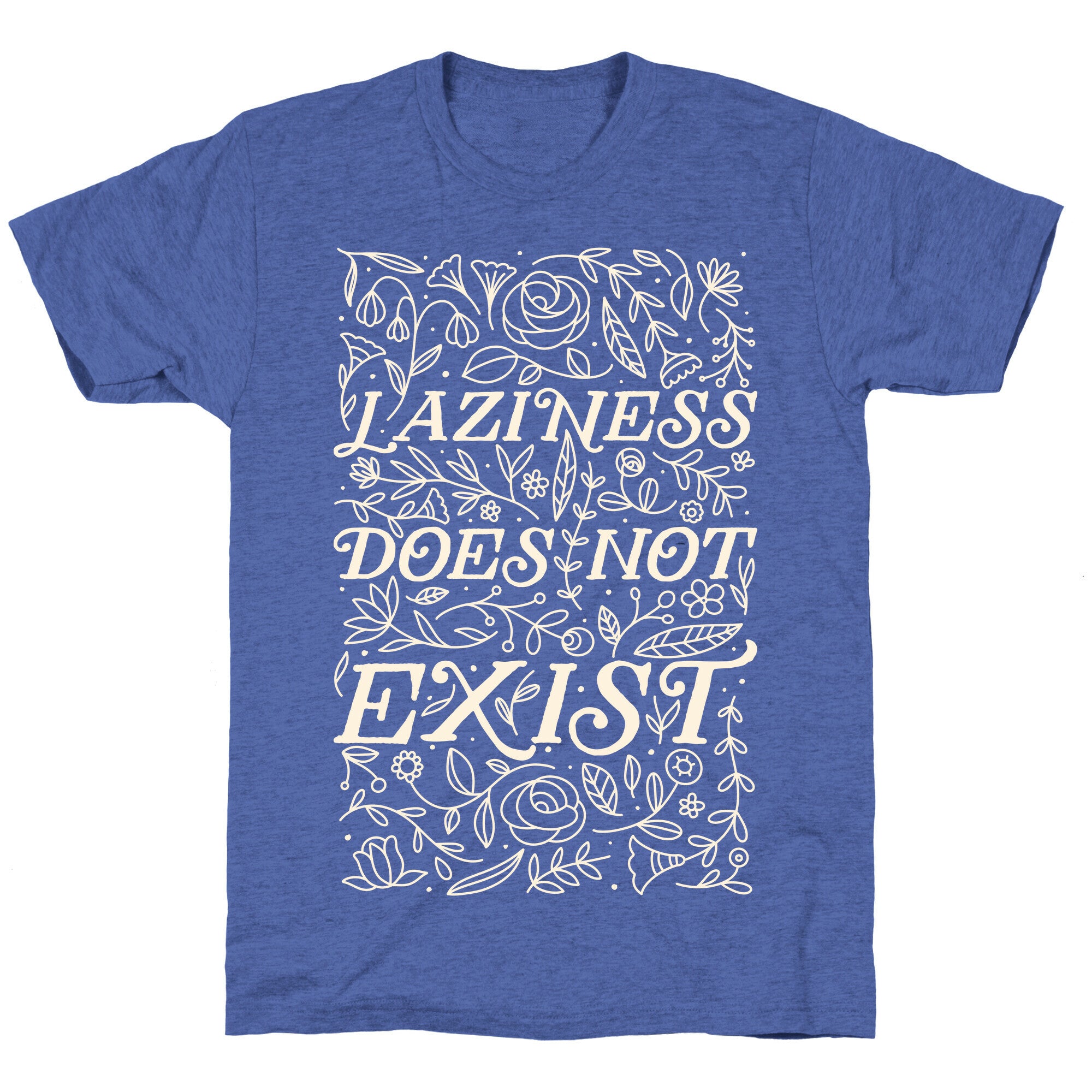 Laziness Does Not Exist Unisex Triblend Tee