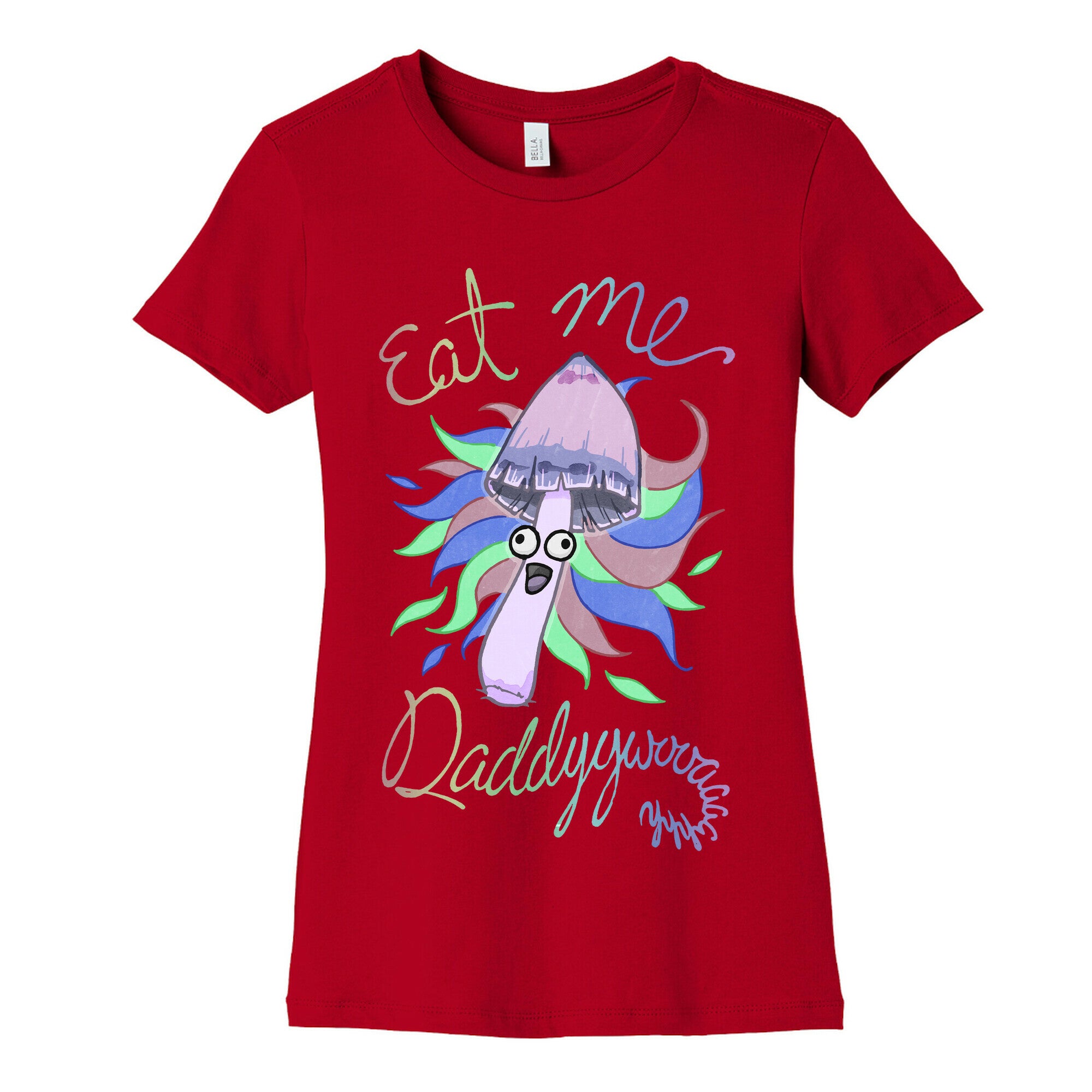 Eat Me Daddy Psychedelic Shroom Women's Cotton Tee