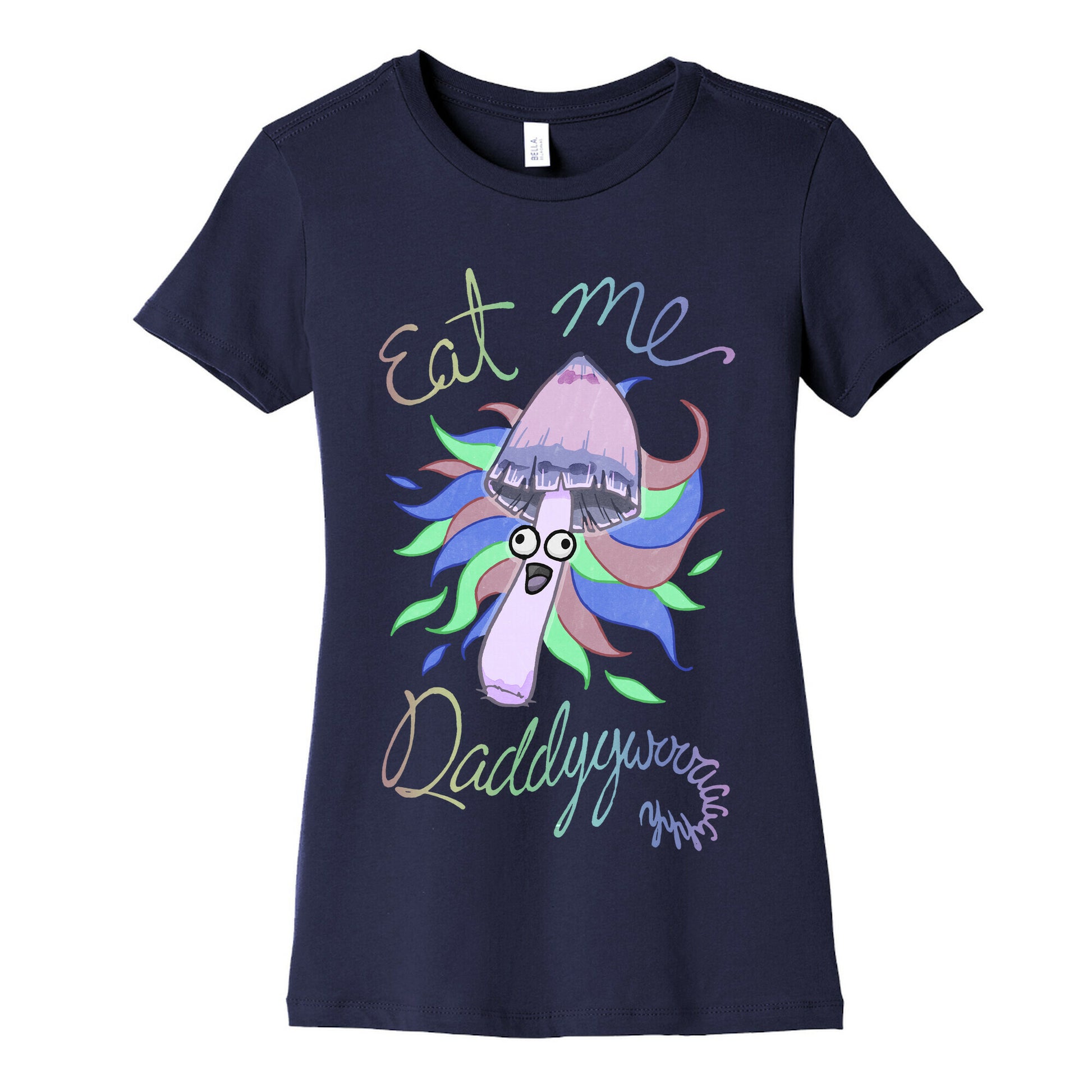 Eat Me Daddy Psychedelic Shroom Women's Cotton Tee