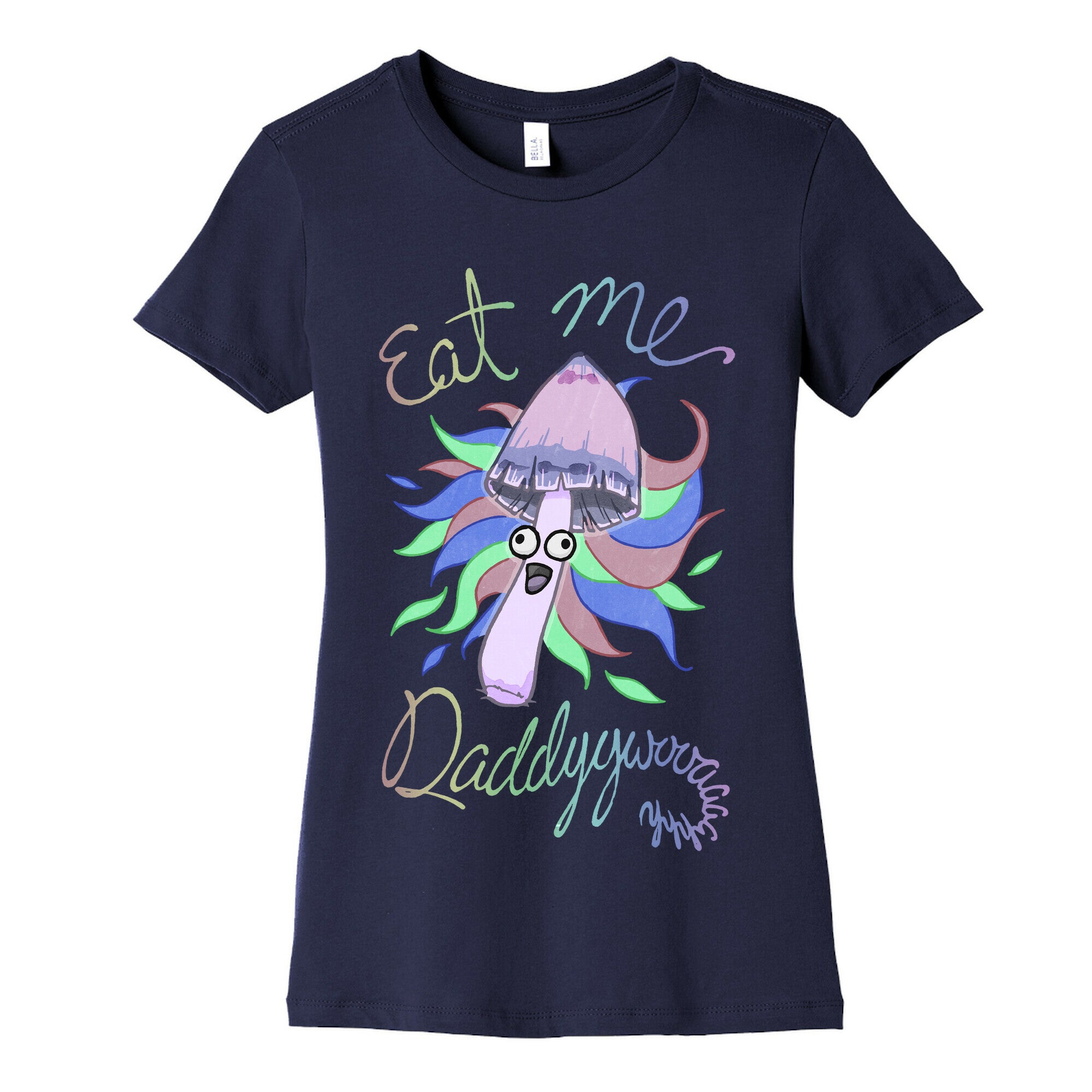 Eat Me Daddy Psychedelic Shroom Women's Cotton Tee