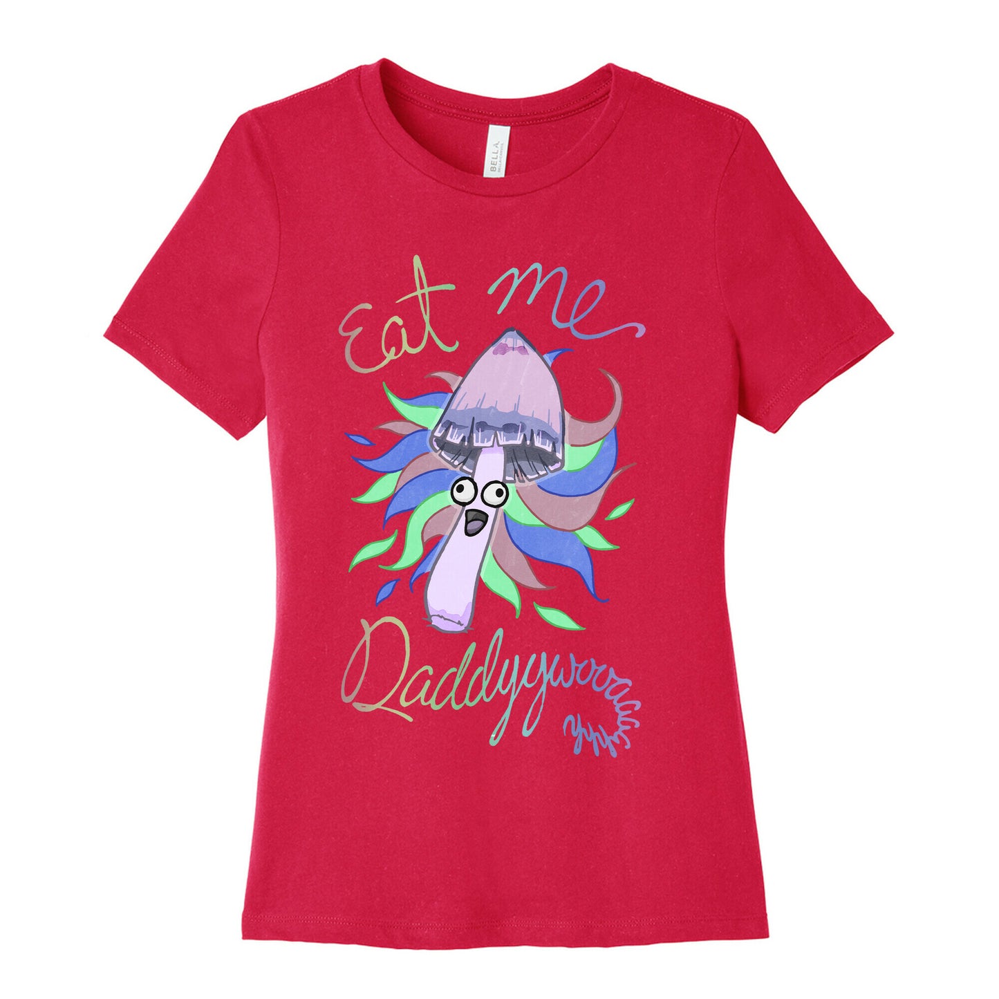Eat Me Daddy Psychedelic Shroom Women's Cotton Tee