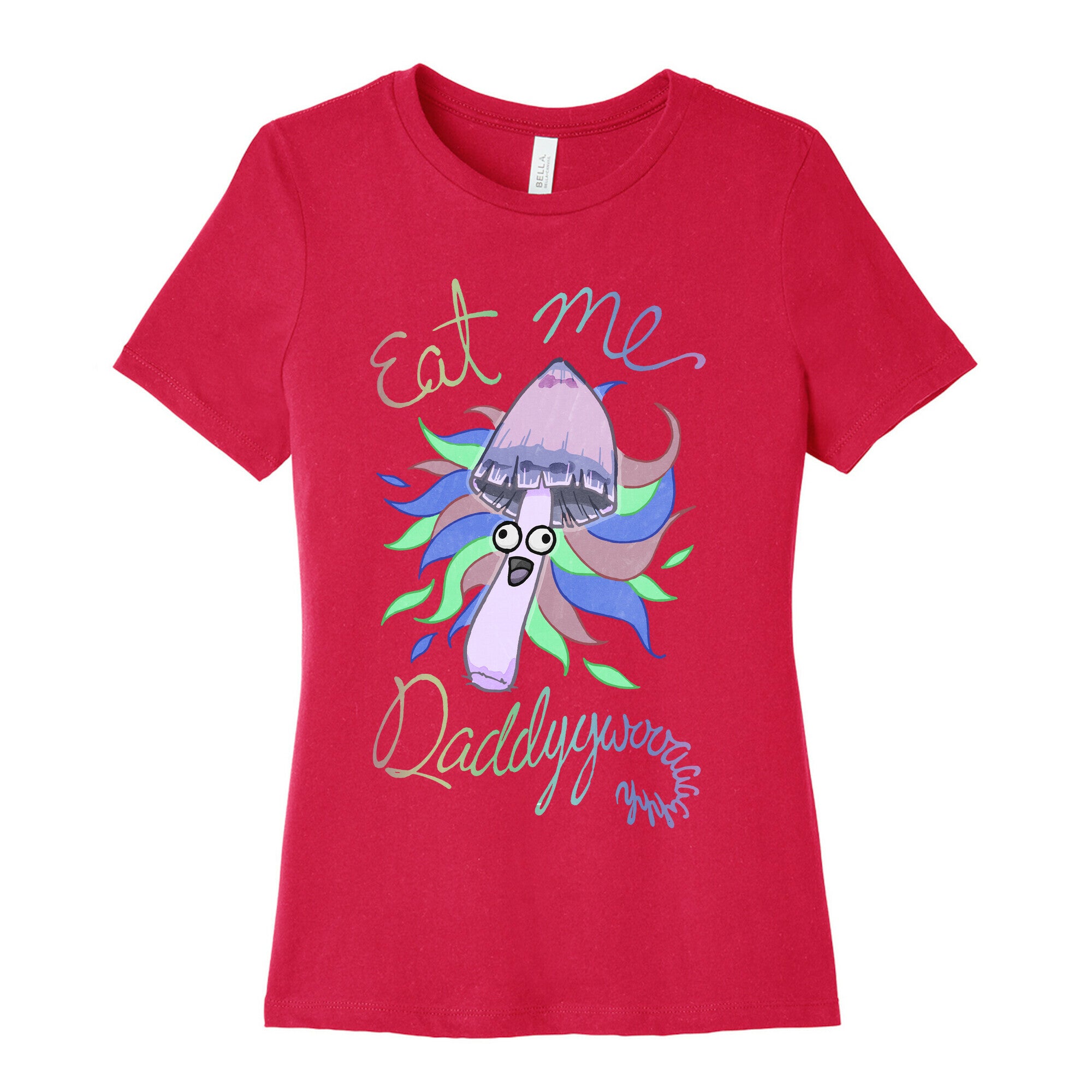 Eat Me Daddy Psychedelic Shroom Women's Cotton Tee