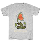 Talk Shit, Get Bit Venus Flytrap  T-Shirt