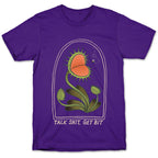 Talk Shit, Get Bit Venus Flytrap  T-Shirt