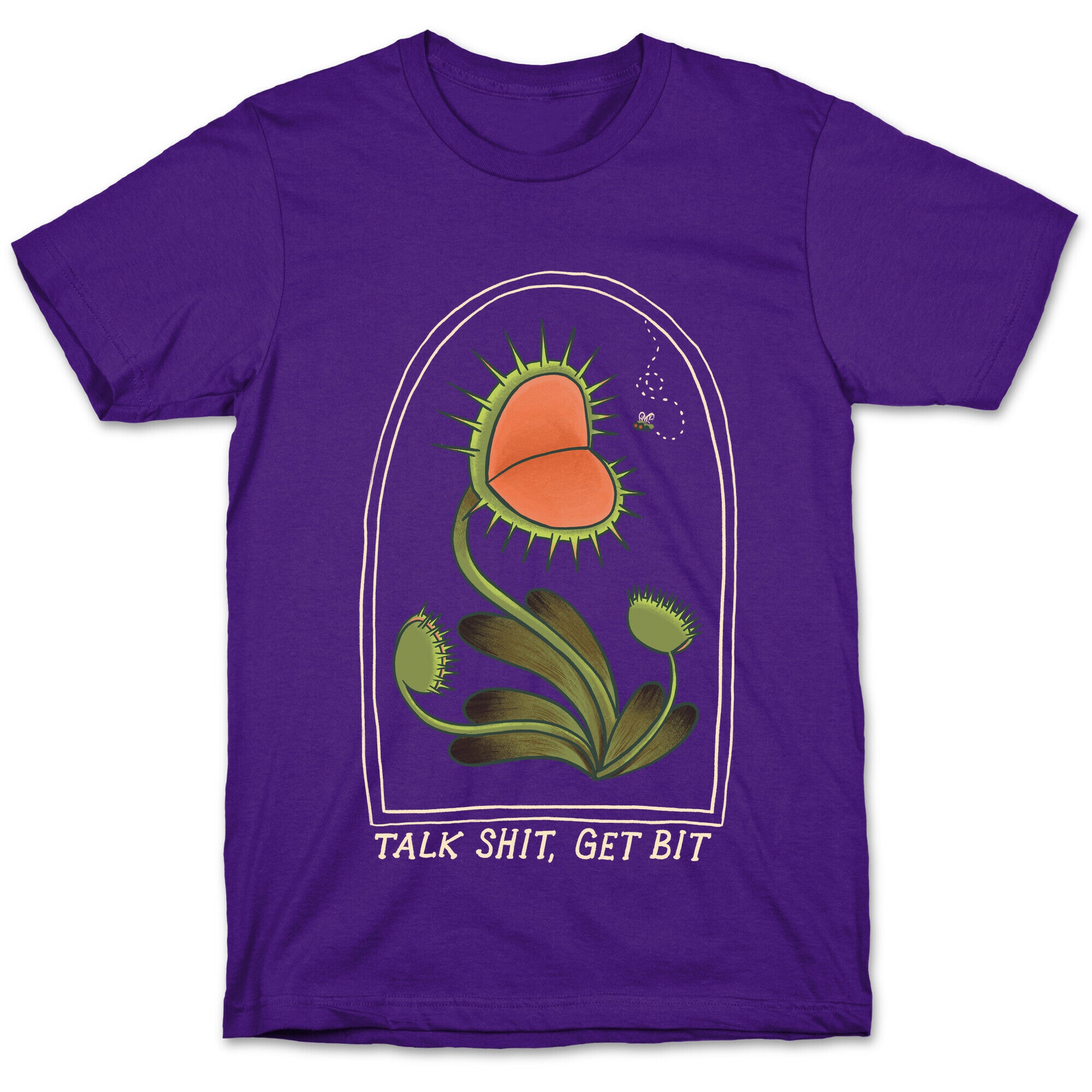 Talk Shit, Get Bit Venus Flytrap  T-Shirt