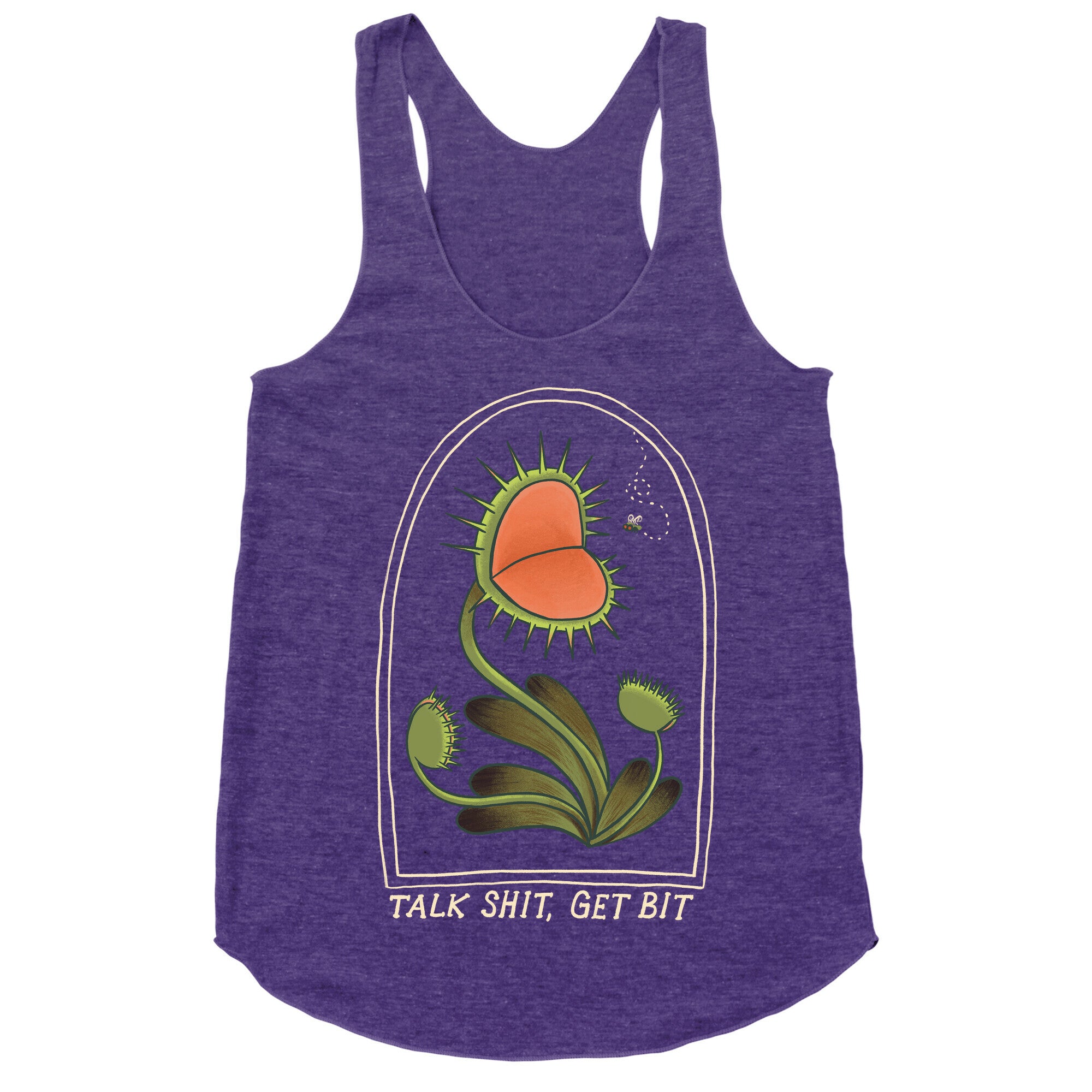 Talk Shit, Get Bit Venus Flytrap  Racerback Tank