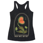 Talk Shit, Get Bit Venus Flytrap  Racerback Tank