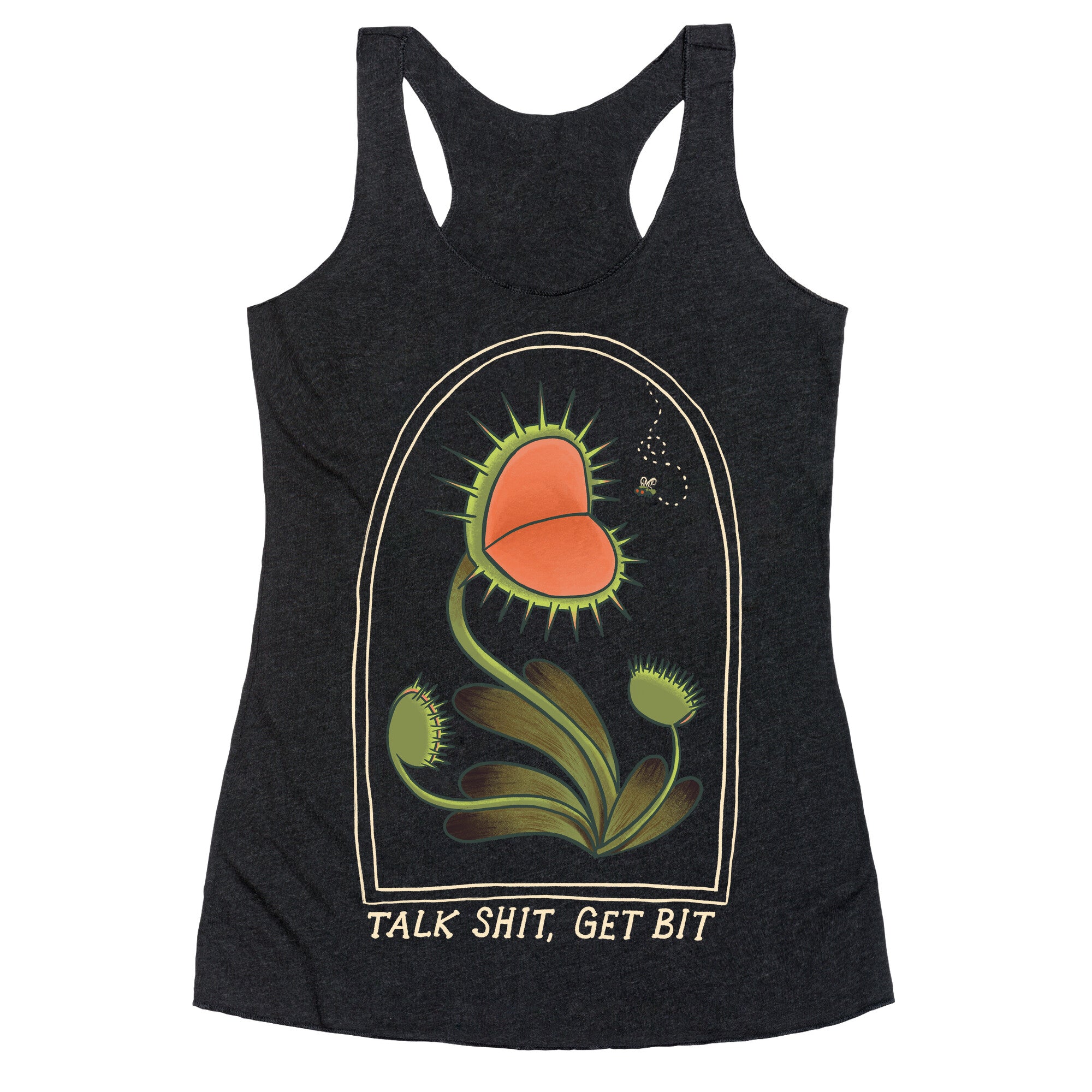 Talk Shit, Get Bit Venus Flytrap  Racerback Tank