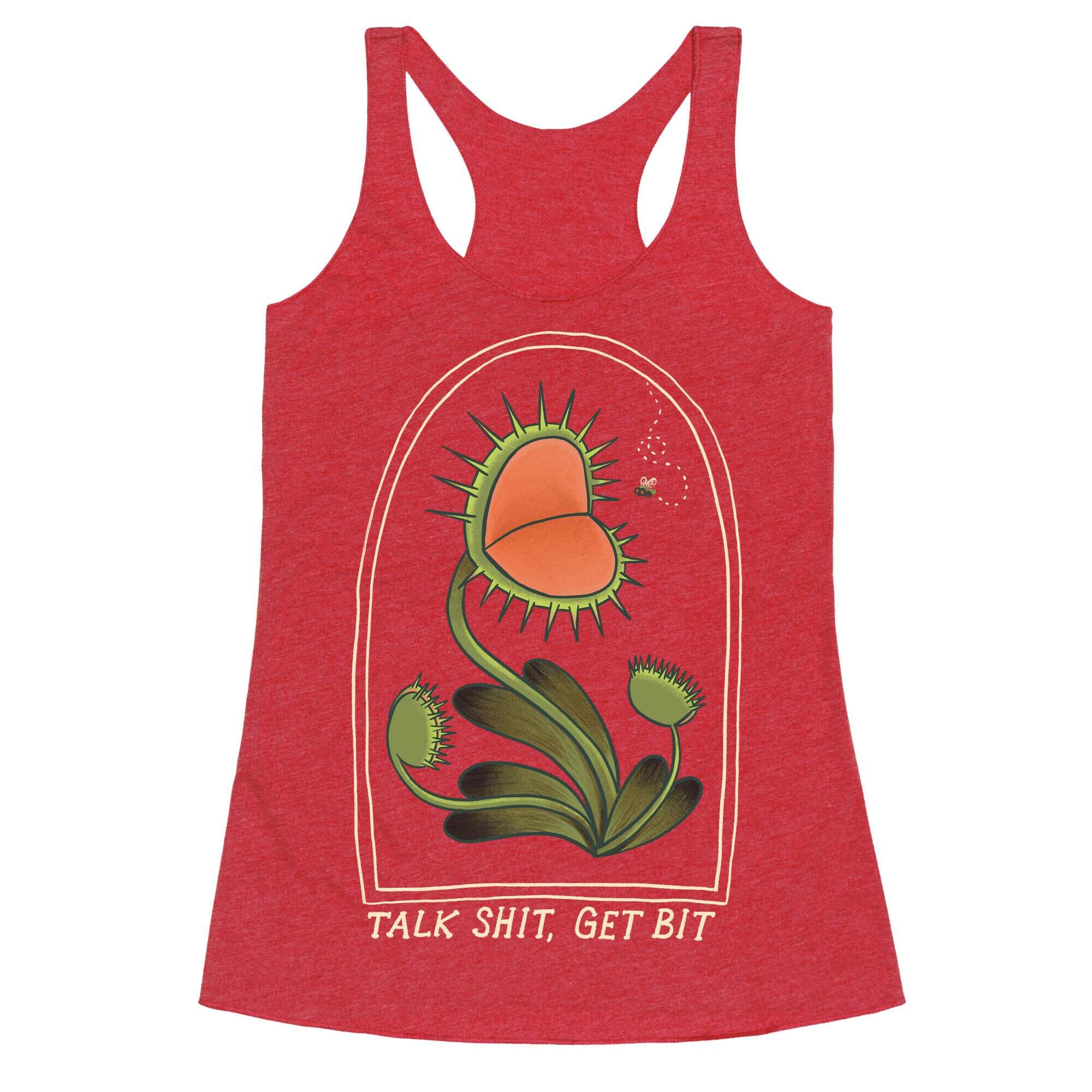 Talk Shit, Get Bit Venus Flytrap  Racerback Tank
