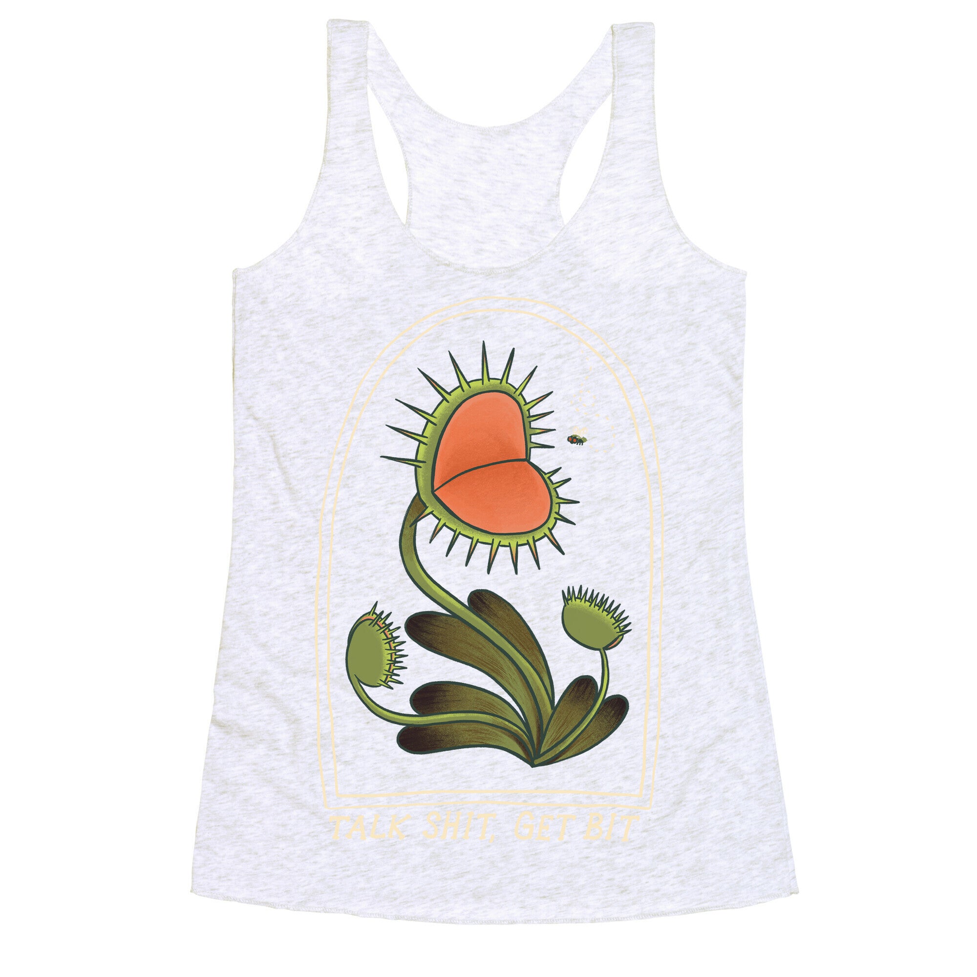 Talk Shit, Get Bit Venus Flytrap  Racerback Tank