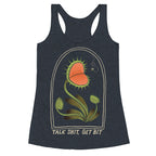Talk Shit, Get Bit Venus Flytrap  Racerback Tank
