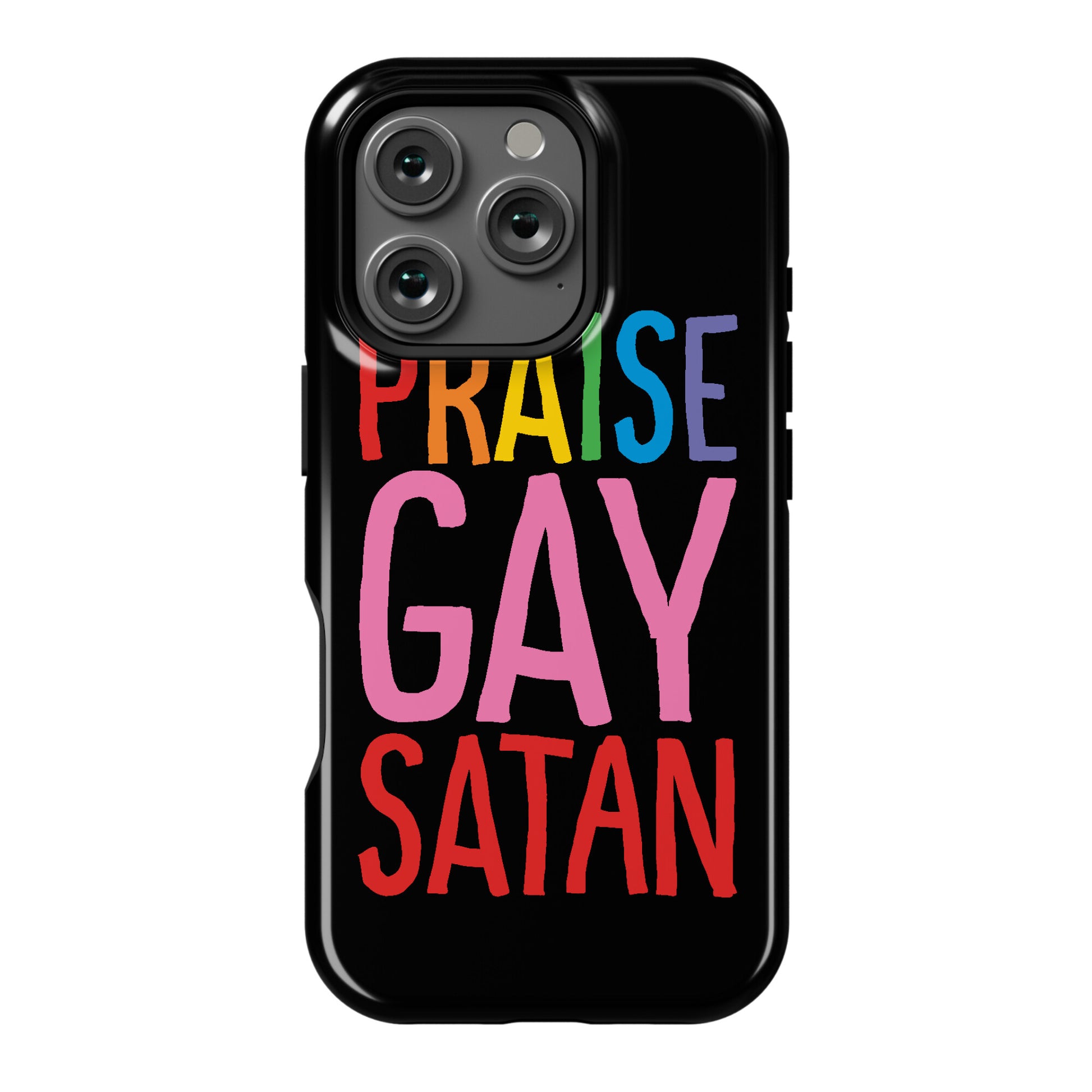 Praise Gay Satan Phone Case