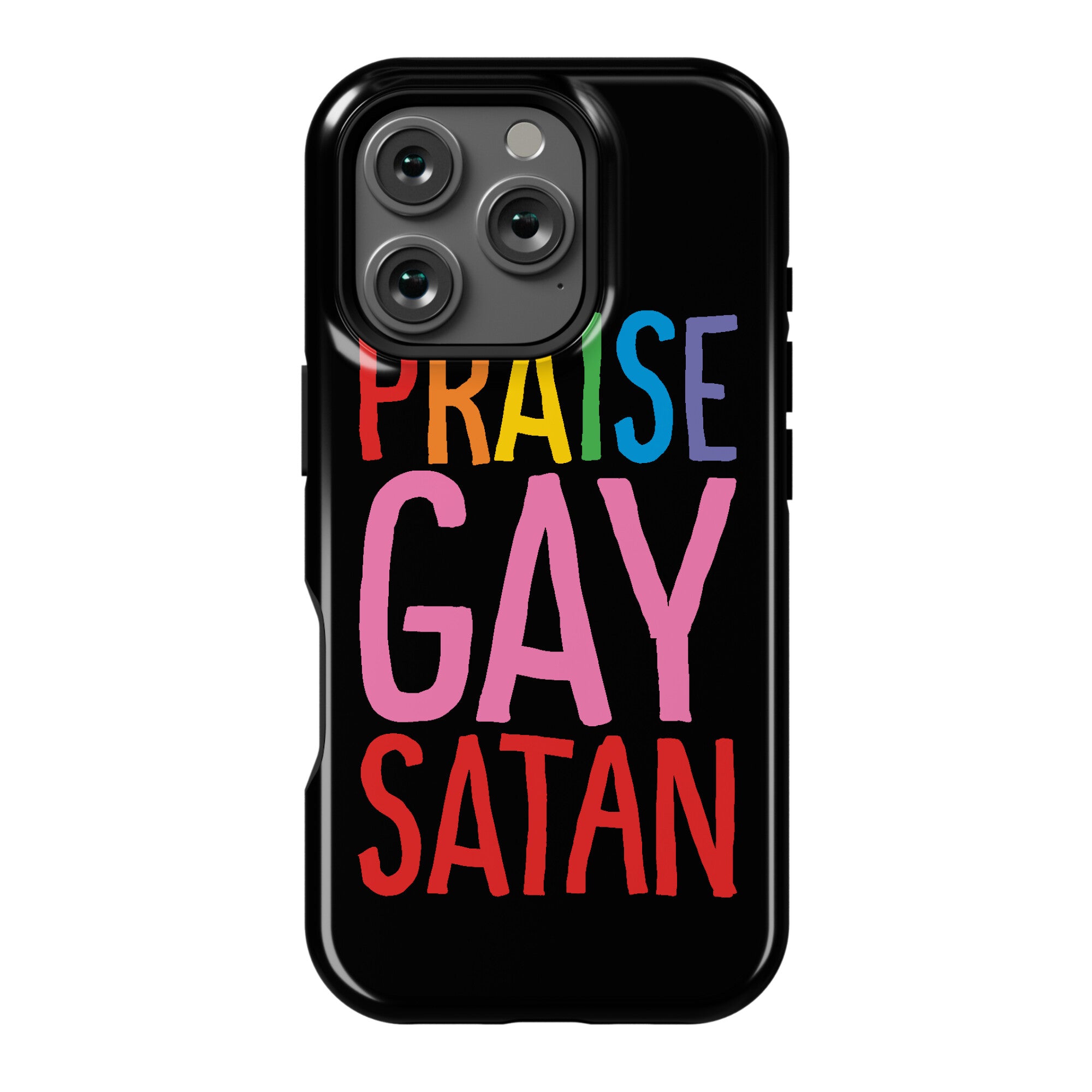 Praise Gay Satan Phone Case