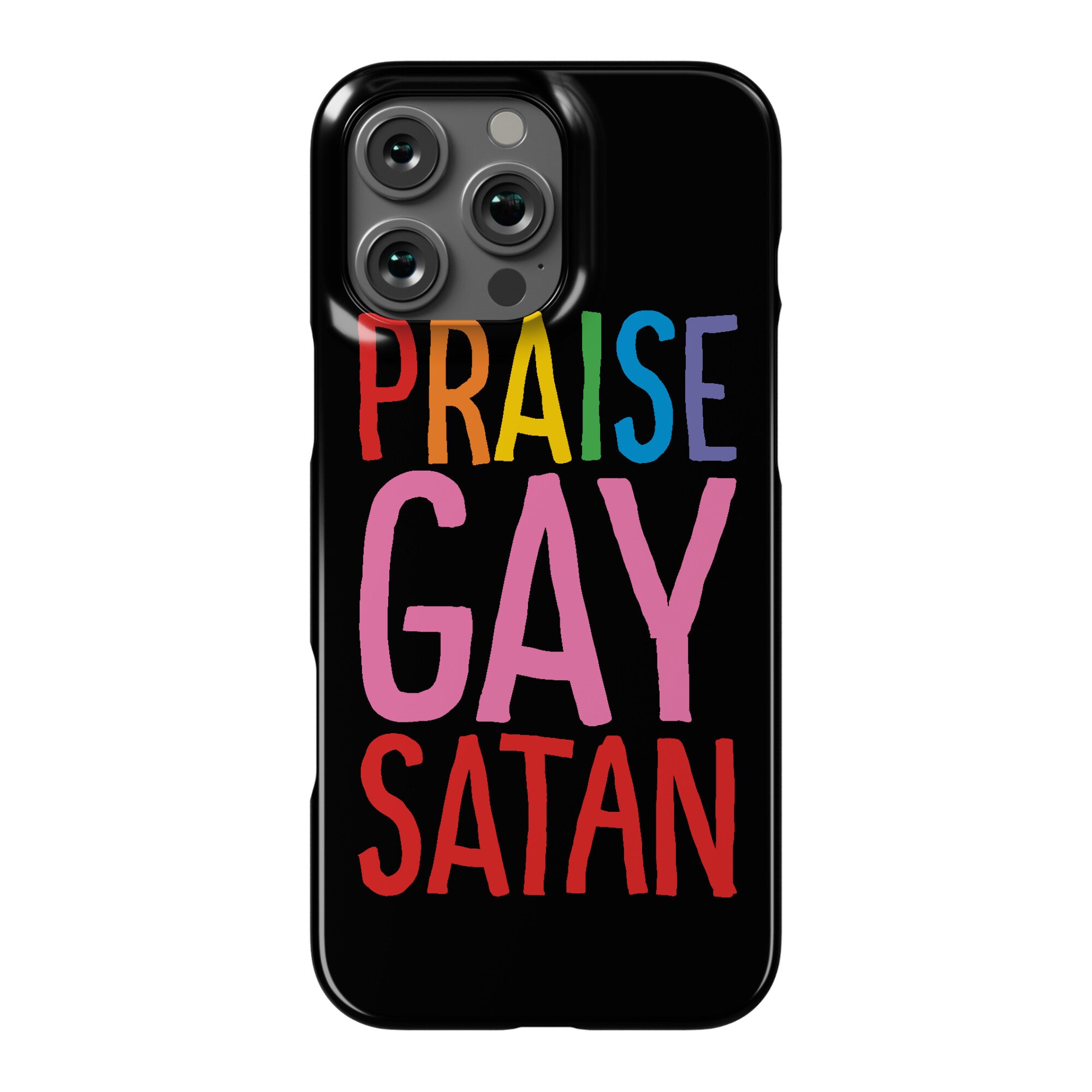 Praise Gay Satan Phone Case